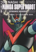 Manga Super Robot - Dynamic Heroes (Nagai, Ochi) (la Repubblica)